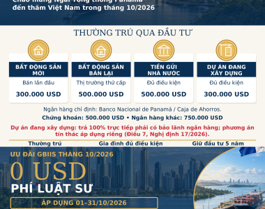 Miễn phí luật sư chương trình Panama Qualified Investor Visa - Nhà Đầu Tư Đủ Điều Kiện Panama trong tháng 10/2026